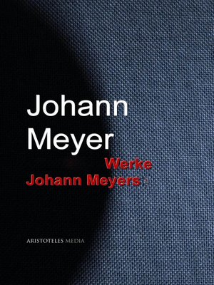 cover image of Gesammelte Werke Johann Meyers